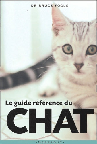 Livrenpoche : Le Guide référence du chat - Bruce Fogle - Livre