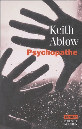 Livrenpoche : Psychopathe - Keith Ablow - Livre