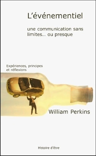 Livrenpoche : L'évènementiel une communication sans limite... Ou presque - William Perkins - Livre