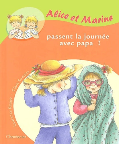 Livrenpoche : Alice et Marine passent la journée avec papa ! - Laurence Rosier - Livre