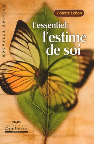 Livrenpoche : L'essentiel : L'estime de soi - Violette LeBon - Livre