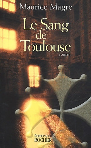 Livrenpoche : Le sang de Toulouse - Maurice Magre - Livre