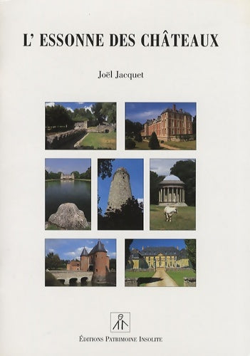 Livrenpoche : L'Essonne des châteaux - Joël Jacquet - Livre