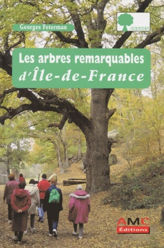 Livrenpoche : Les arbres remarquables d'Ile-de-France - Georges Feterman - Livre
