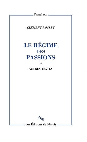 Livrenpoche : Le régime des passions - Clément Rosset - Livre