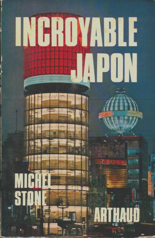 Livrenpoche : Incroyable Japon - Michel Stone - Livre