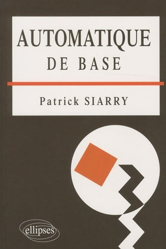 Livrenpoche : Automatique de base - Patrick Siarry - Livre
