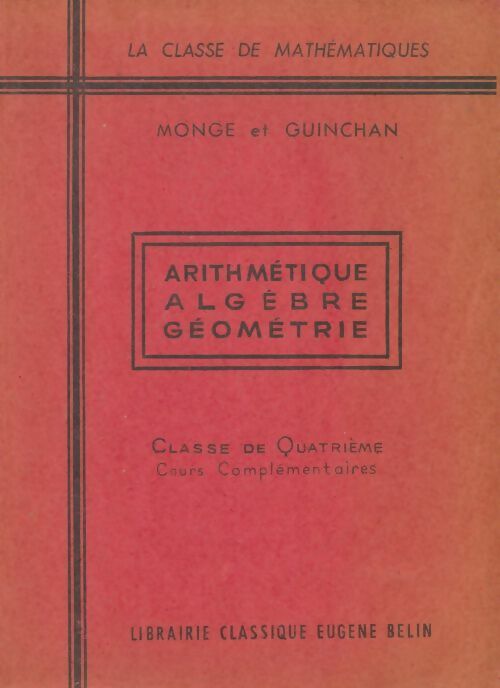 Livrenpoche : Arithmétique algèbre géométrie 4e - M. Monge - Livre