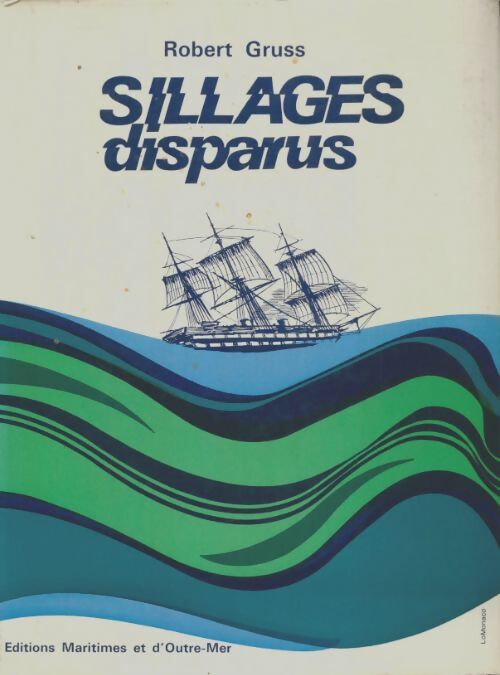 Livrenpoche : Sillages disparus - Robert Gruss - Livre