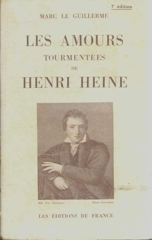 Livrenpoche : Les amours tourmentées de Henri Heine - Marc Le Guillerme - Livre