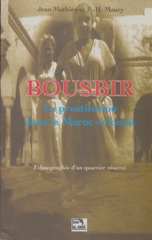 Livrenpoche : Bousbir, la prostitution dans le Maroc colonial - Jean Mathieu - Livre