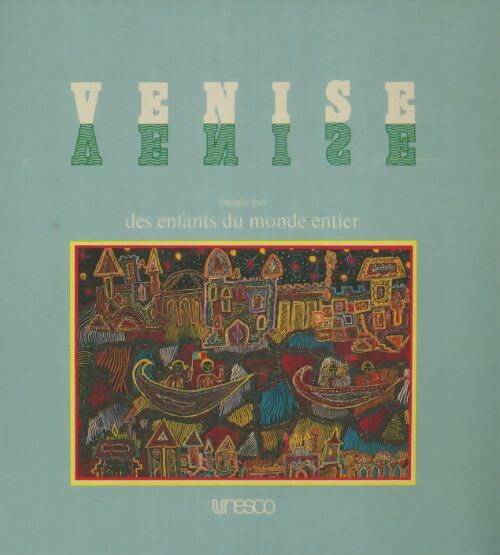Livrenpoche : Venise imagée par des enfants du monde entier - Collectif - Livre