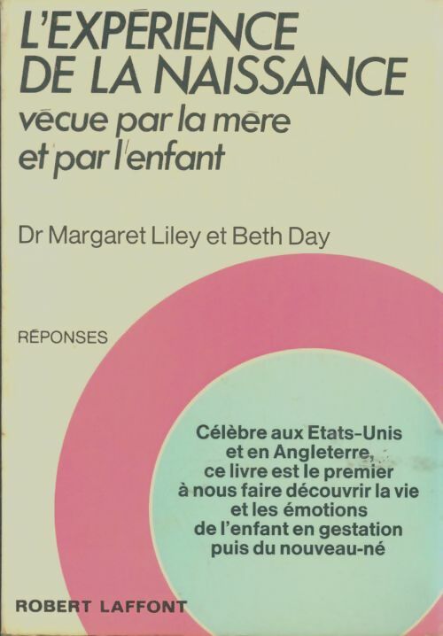 Livrenpoche : L'expérience de la naissance vécue par la mère et par l'enfant - Liley Magaret - Livre