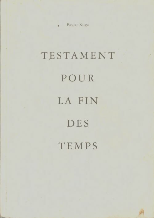 Livrenpoche : Testament pour le fin des temps - Pascal Ruga - Livre