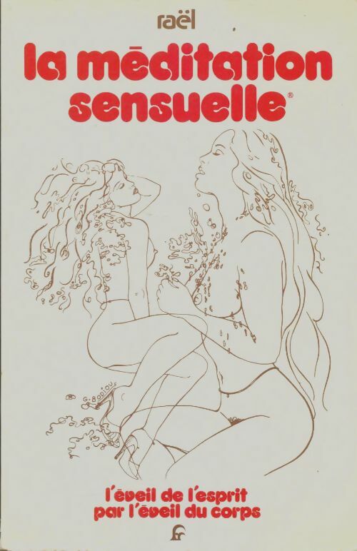 Livrenpoche : La méditation sensuelle - Raël - Livre