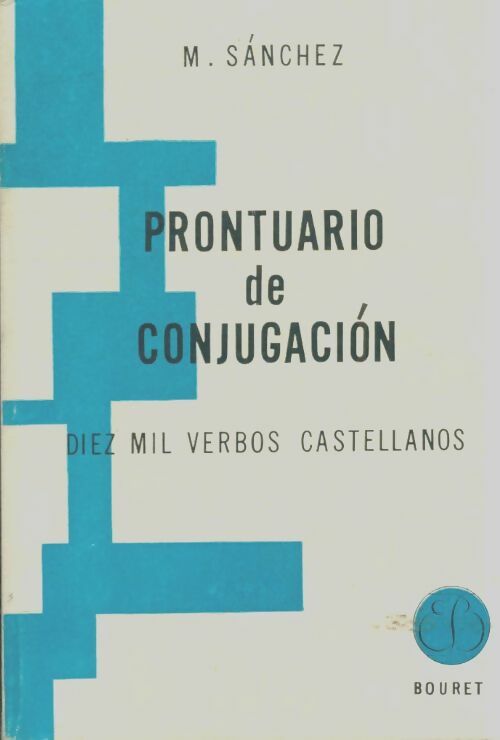 Livrenpoche : Prontuario de conjugacion de los verbos de la lengua castellana - Mariano Sanchez - Livre