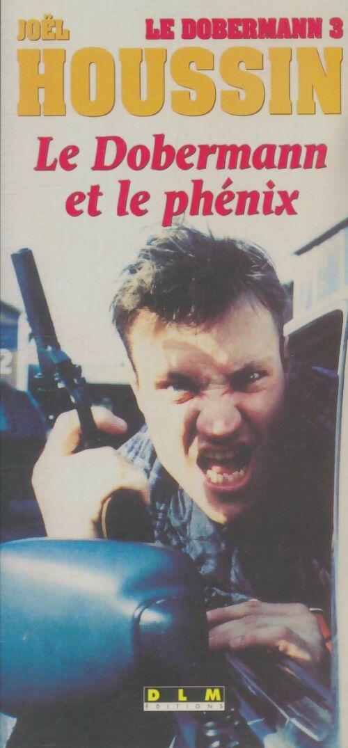 Livrenpoche : Le Dobermann et le phénix - Joël Houssin - Livre