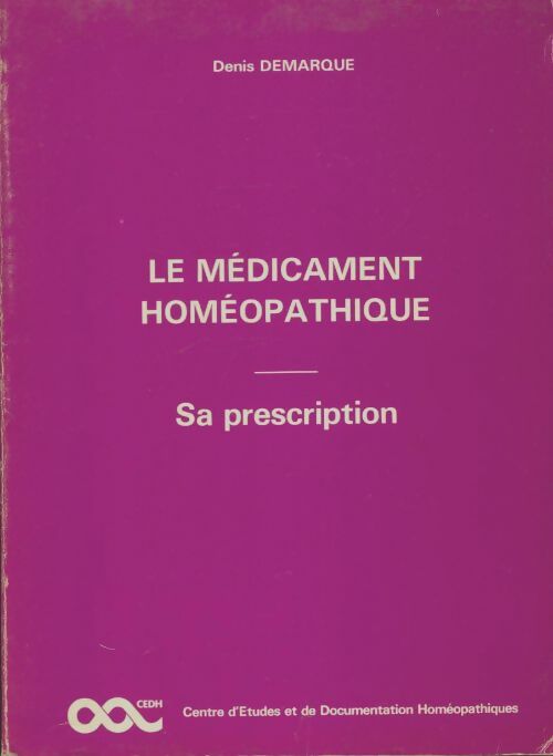 Livrenpoche : Le médicament homéopathique - Denis Demarque - Livre