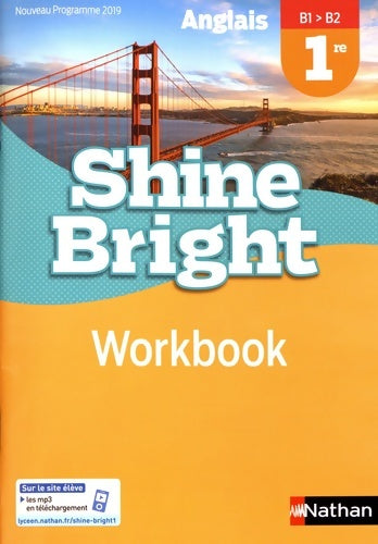 Livrenpoche : Anglais Shine Bright 1re - workbook élève - Clotilde Bellamy - Livre