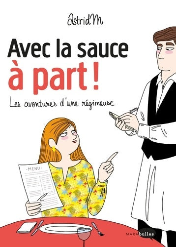 Livrenpoche : Avec la sauce à part ! : Les aventures d'une régimeuse - AstridM - Livre