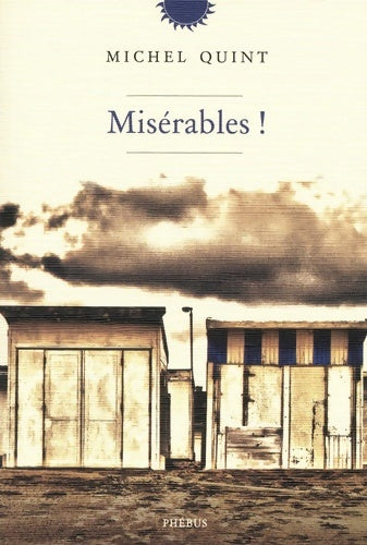 Livrenpoche : Misérables ! - Michel Quint - Livre