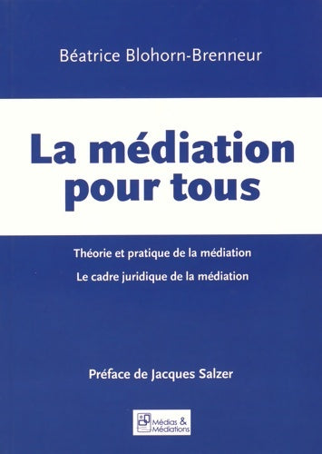 Livrenpoche : La médiation pour tous - Béatrice Blohorn-brenneur - Livre