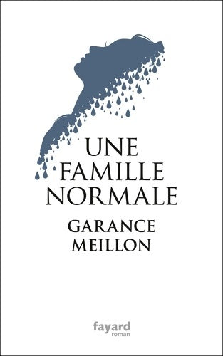 Livrenpoche : Une famille normale - Garance Meillon - Livre