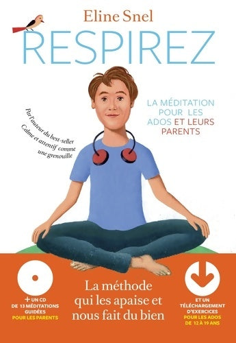 Livrenpoche : Respirez : La méditation pour les ados et leurs parents - SNEL-E - Livre