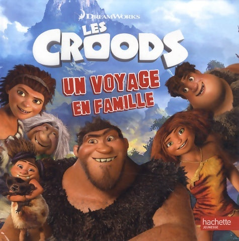 Livrenpoche : Les Croods Histoire RC / Un voyage en famille - Dreamworks - Livre