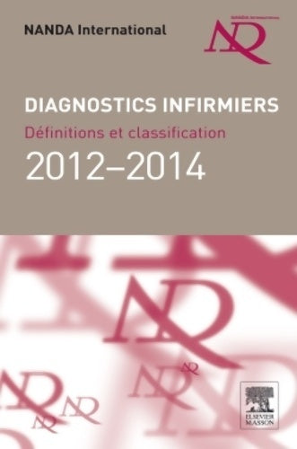 Livrenpoche : Diagnostics infirmiers : Définition et classification 2012-2014 Nanda international - Nanda International - Livre