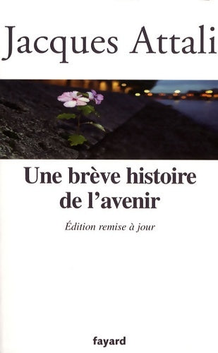 Livrenpoche : Une brève histoire de l'avenir - Jacques Attali - Livre