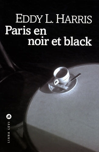 Livrenpoche : Paris en noir et black - Eddy L. Harris - Livre