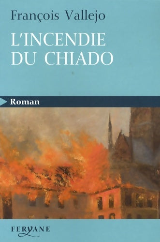 Livrenpoche : L'incendie du Chiado - François Vallejo - Livre