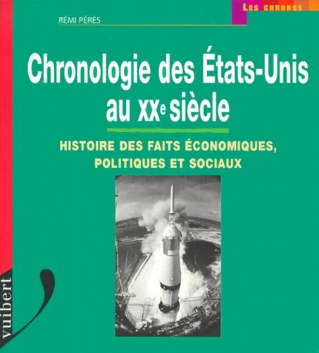 Livrenpoche : Chronologie des Etats-Unis au XXe siècle - Pères - Livre