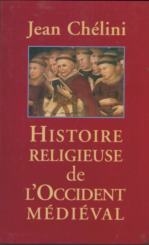 Livrenpoche : Histoire religieuse de l'Occident médiéval - Jean Chélini - Livre