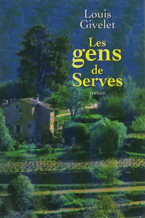 Livrenpoche : Les gens de serves - Louis Givelet - Livre