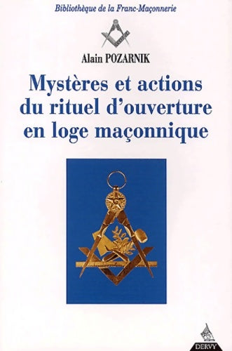 Livrenpoche : Mystères et actions du rituel d'ouverture en loge maçonnique - Alain Pozarnik - Livre