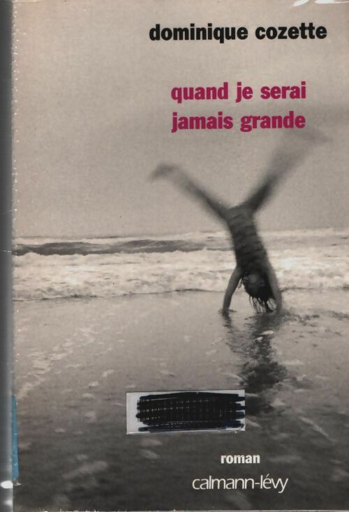 Livrenpoche : Quand je serai jamais grande - Dominique Cozette - Livre