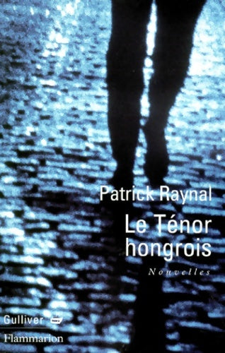 Livrenpoche : Le ténor hongrois - Patrick Raynal - Livre