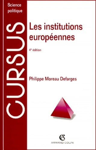 Livrenpoche : Les Institutions Europeennes. 4eme Edition - Philippe Moreau Defarges - Livre