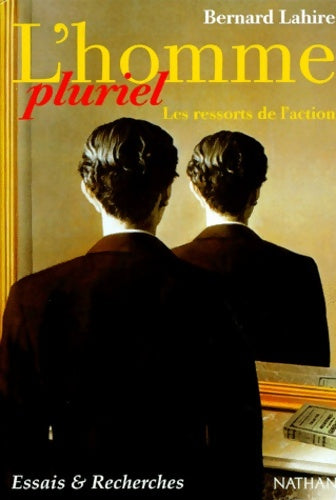 Livrenpoche : L'homme pluriel : Les ressorts de l'action - Bernard Lahire - Livre