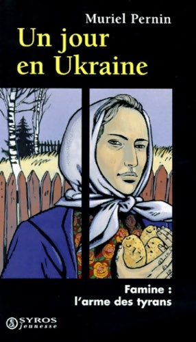 Livrenpoche : Un jour en Ukraine : Famine l'arme des tyrans - Muriel Pernin - Livre