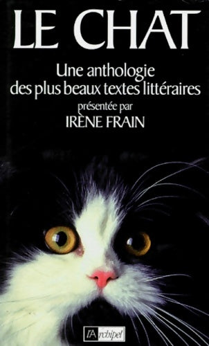 Livrenpoche : Le Chat. Une Anthologie Des Plus Beaux Textes littéraires - Collectif - Livre