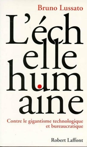 Livrenpoche : L'échelle humaine - Bruno Lussato - Livre