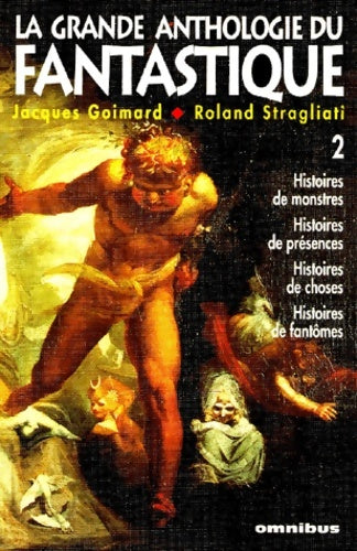 Livrenpoche : La grande anthologie du fantastique Tome II - Jacques Goimard, Roland Stragliati - Livre
