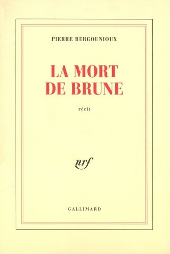 Livrenpoche : La mort de Brune - Pierre Bergounioux - Livre
