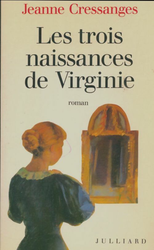 Livrenpoche : Les trois naissances de Virginie - Jeanne Cressanges - Livre