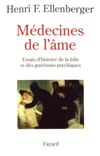 Livrenpoche : Médecines de l'âme. Essais d'histoire de la folie et des guérisons psychiques - Henri F. Ellenberger - Livre