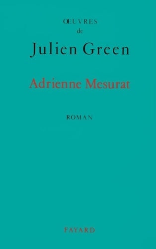 Livrenpoche : Adrienne Mesurat - Julien Green - Livre