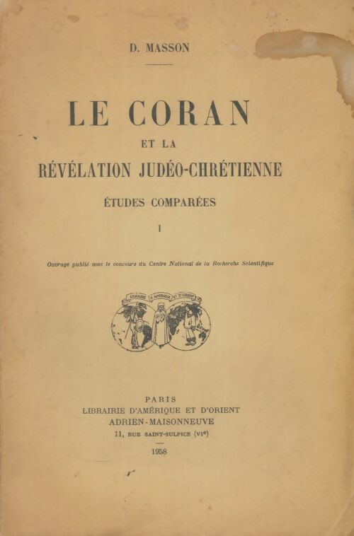Livrenpoche : Le Coran et la révélation judéo-chrétienne Tome I - D Masson - Livre